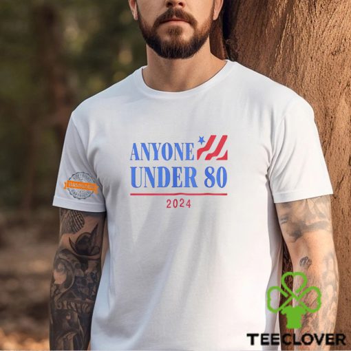 Americans Anyone Under 80 2024 Shirt