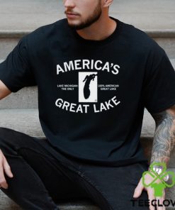 America’s Great Lake Lake Michigan The Only 100 American Great Lake Text Shirt