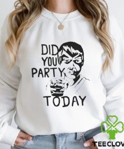 America’s Lounge Singer Did You Party Today Shirt