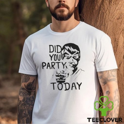 America’s Lounge Singer Did You Party Today Shirt