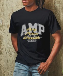 Amp U Any Means Possible Shirt