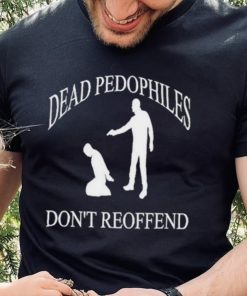 Amuse dead pedophiles don’t reoffend hoodie, sweater, longsleeve, shirt v-neck, t-shirt