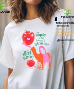 An Apple A Day Keeps A Strange Girl Sane Fiona Shirt 1 An Apple A Day Keeps A Strange Girl Sane Fiona Shirt