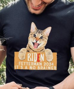 Cat Biden Fetterman 2024 It’s a No Brainer T Shirt