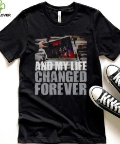 And My Life Changed Forever Destroyer Kiss Band T Shirt