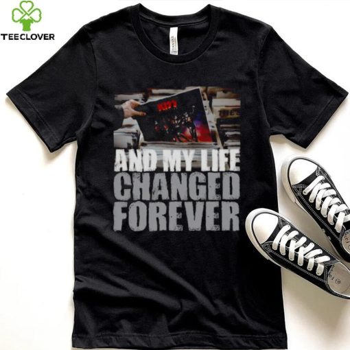 And My Life Changed Forever Destroyer Kiss Band T Shirt