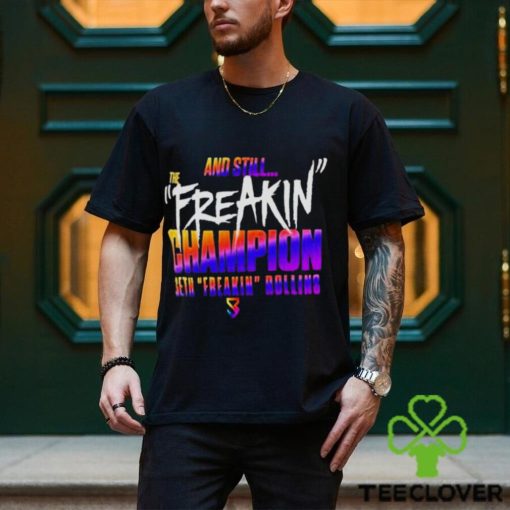 And Still The Freakin Champion Seth Freakin Rollins Shirt