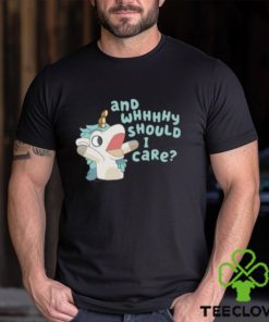 And Why Should I Care Bluey Shirt Bluey Unicorse Shirt Kids Bluey Toddler Shirt Adult Bluey Shirts For Adults Funny Bluey Shirts