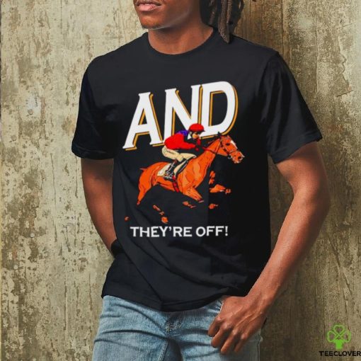 And they’re off Kentucky derby horse racing shirt