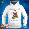 And you could have it all my empire of dirt mouse funny T shirt