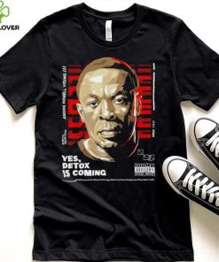 Andre Romell Young yes Detox is coming hoodie, sweater, longsleeve, shirt v-neck, t-shirt