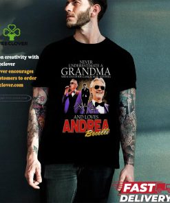 Andrea Bocelli Never Underestimate A Grandpa Who Loves Bocelli Signature T shirt
