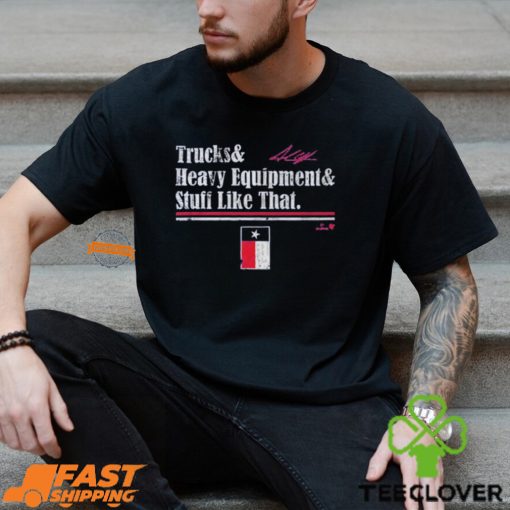 Andrew Chafin Trucks & Heavy Equipment & Stuff Like That Shirt