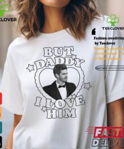 Andrew Garfield But Daddy I Love Him Shirt