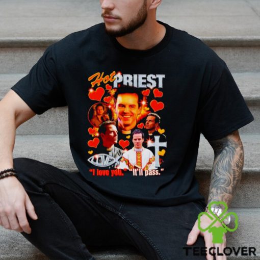 Andrew Scott hot priest I love you it’s pass shirt