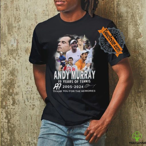 Andy Murray 19 Years Of Tennis 2005 2024 Thank You For The Memories T Shirt