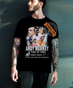 Andy Murray 19 Years Of Tennis 2005 2024 Thank You For The Memories T Shirt