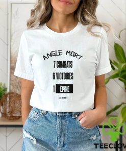 Angle Mort 7 Combats 6 Victoires 1 Epine Shirt