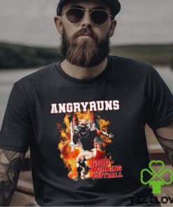 Angry Runs T Shirt Sweatshirt Hoodie Long Sleeve Short Sleeve Shirts For Mens Womens Kids Good Morning Football Shirt 3 Angry Runs T Shirt Sweatshirt Hoodie Long Sleeve Short Sleeve Shirts For Mens Womens Kids Good Morning Football Shirt