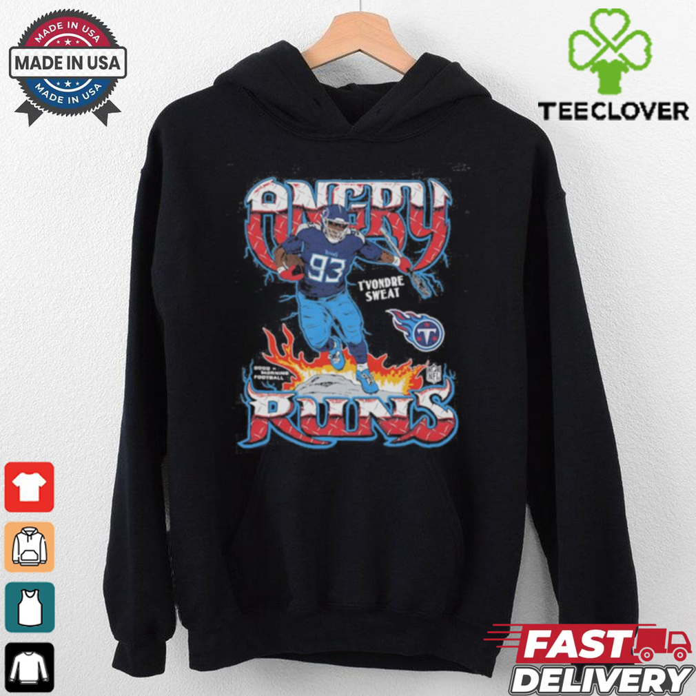 Angry runs 2024 titans t’vondre sweat shirt Angry runs 2024 titans t’vondre sweat shirt