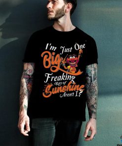 Animal Muppet I’m Just One Big Freaking Ray Of Sunshine Aren’t I T Shirt