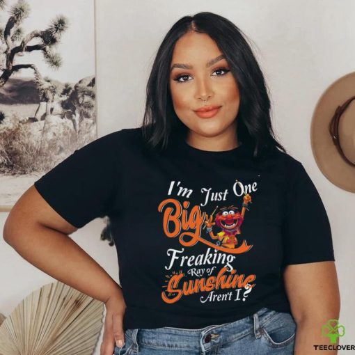 Animal Muppet I’m Just One Big Freaking Ray Of Sunshine Aren’t I T Shirt