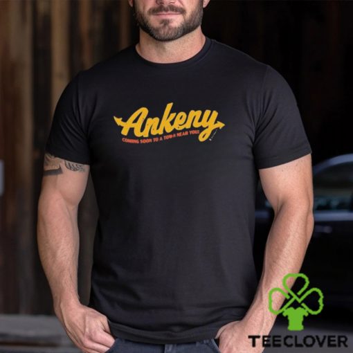 Ankeny Coming Soon Shirt