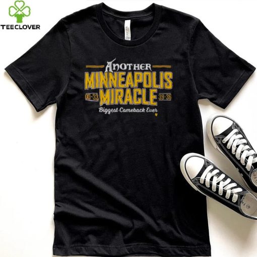 Another Minneapolis Miracle Biggest Comeback Ever Shirt