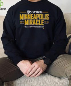 Another Minneapolis Miracle Biggest Comeback Ever Shirt