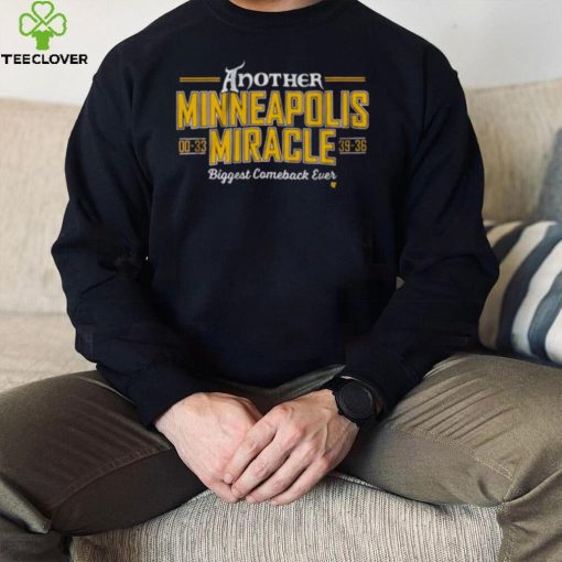 Another Minneapolis Miracle Biggest Comeback Ever Shirt