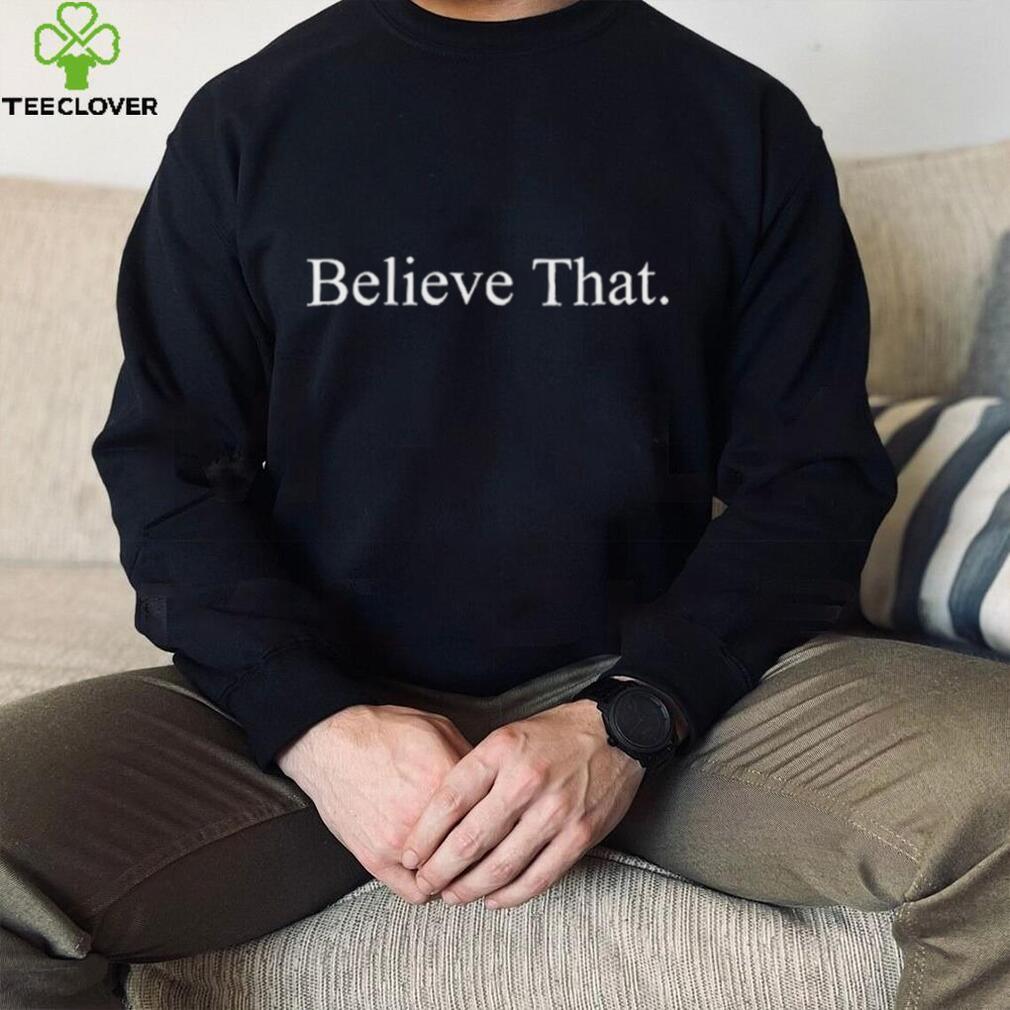 Anthony Edwards Believe That Shirt Anthony Edwards Believe That Shirt