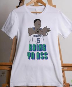 Anthony Edwards Bring Ya Ass Minnesota Shirt