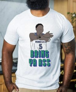 Anthony Edwards Bring Ya Ass Minnesota Shirt