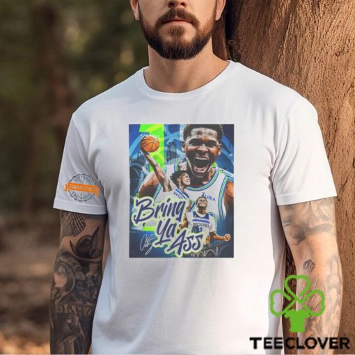 Anthony Edwards Bring Ya Ass T Shirt
