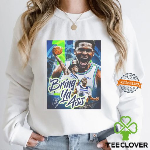 Anthony Edwards Bring Ya Ass T Shirt