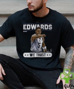 Anthony Edwards Minnesota Timberwolves Black In Edwards we Trust T Shirt