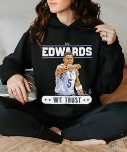 Anthony Edwards Minnesota Timberwolves we trust signature shirt