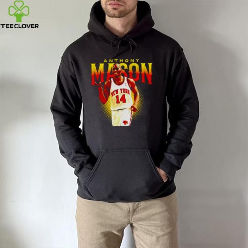 Anthony Mason New York Knick hoodie, sweater, longsleeve, shirt v-neck, t-shirt