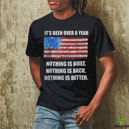 Anti Biden Pro Trump Nothing Is Built Back Better 2024 Shirt