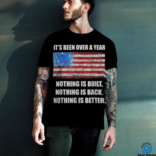 Anti Biden Pro Trump Nothing Is Built Back Better 2024 Shirt