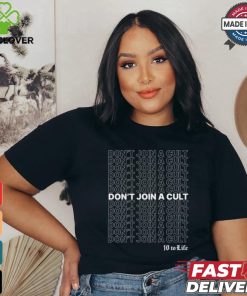 Anti Cult Club Don't Join A Cult Shirt