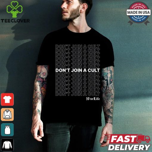 Anti Cult Club Don’t Join A Cult Shirt
