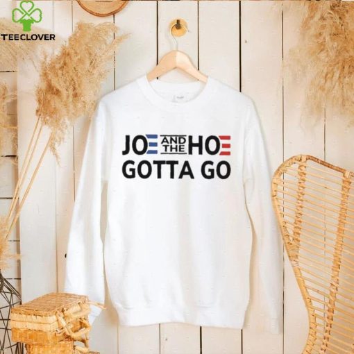 Anti Joe Biden And The Hoe Gotta Go hoodie, sweater, longsleeve, shirt v-neck, t-shirt