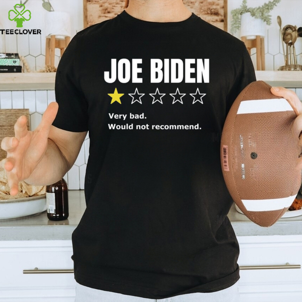 Anti Joe Biden T Shirt, Would Not Recommend Shirt, Let's Go Brandon Shirt, Ratings Anti Joe Biden T Shirt, Would Not Recommend Shirt, Let's Go Brandon Shirt, Ratings