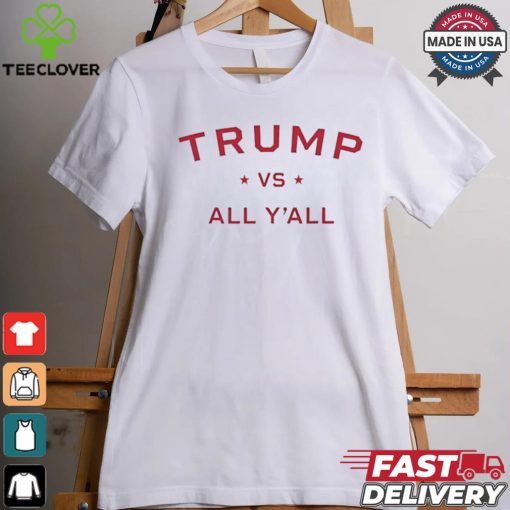 Anti Kamala Harris 24 pro Trump 2024 vs all yall shirt