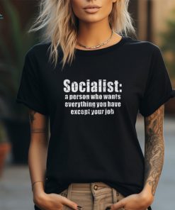 Anti Socialism Socialist SJW Liberal Left Democrat Shirt