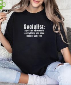 Anti Socialism Socialist SJW Liberal Left Democrat Shirt