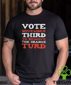 Anti Trump 2024 Election Remove the Orange Turd T Shirt