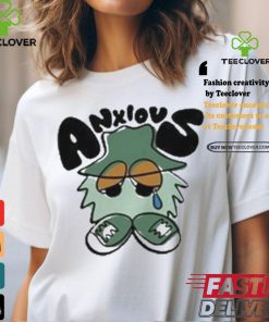 Anxious Fuzzball Shirts
