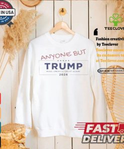 Anyone But Trump Make America Great Again 2024 Campaign Usa Kamala Harris Tim Walz President T shirt 2 Anyone But Trump Make America Great Again 2024 Campaign Usa Kamala Harris Tim Walz President T shirt